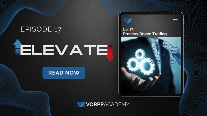 Le trading axé sur le processus | Elevate